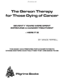 The Gerson Therapy for Those Dying of Cancer