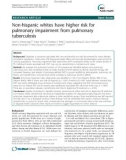 Non-hispanic whites have higher risk for pulmonary impairment from pulmonary tuberculosis