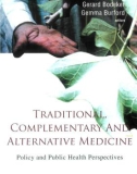 TRADITIONAL, COMPLEMENTARY AND ALTERNATIVE MEDICINE Policy and Public Health Perspectives