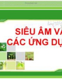 SIÊU ÂM VÀ CÁC ỨNG DỤNG