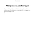 Những rau quả giúp bảo vệ gan