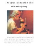 Xét nghiệm - cách duy nhất để biết có nhiễm HIV hay không