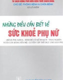 Cẩm nang về sức khỏe phụ nữ: Phần 1