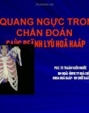 Bài giảng X quang ngực trong chẩn đoán các bệnh lý hô hấp - PGS.TS. Trần Văn Ngọc