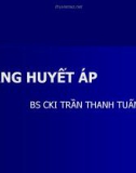 Bài giảng Tăng huyết áp - BS.CKI. Trần Thanh Tuấn