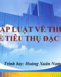 PHÁP LUẬT VỀ THUẾ: THUẾ TIÊU THỤ ĐẶC BIỆT