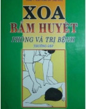 xoa bấm huyệt phòng và trị bệnh thường gặp: phần 1 - nxb Đà nẵng