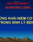 Bài giảng bộ môn Sinh lý bệnh: Những khái niệm cơ bản trong sinh lý bệnh