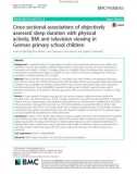 Cross-sectional associations of objectively assessed sleep duration with physical activity, BMI and television viewing in German primary school children