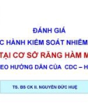 Bài giảng Đánh giá thực hành kiểm soát nhiễm khuẩn tại cơ sở răng hàm mặt theo hướng dẫn của CDC – Hoa Kỳ