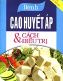 Bệnh cao huyết áp và cách điều trị: Phần 1