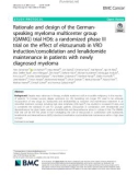 Rationale and design of the Germanspeaking myeloma multicenter group (GMMG) trial HD6: A randomized phase III trial on the effect of elotuzumab in VRD induction/consolidation and lenalidomide maintenance in patients with newly diagnosed myeloma