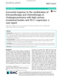 Successful response to the combination of immunotherapy and chemotherapy in cholangiocarcinoma with high tumour mutational burden and PD-L1 expression: A case report