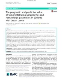 The prognostic and predictive value of tumor-infiltrating lymphocytes and hematologic parameters in patients with breast cancer