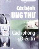 Các bệnh ung thư - Cách phòng và điều trị: Phần 1