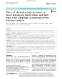 Effects of physical activity on colorectal cancer risk among family history and body mass index subgroups: A systematic review and meta-analysis