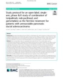 Study protocol for an open-label, singlearm, phase Ib/II study of combination of toripalimab, nab-paclitaxel, and gemcitabine as the first-line treatment for patients with unresectable pancreatic ductal adenocarcinoma