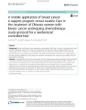 A mobile application of breast cancer e-support program versus routine Care in the treatment of Chinese women with breast cancer undergoing chemotherapy: Study protocol for a randomized controlled trial