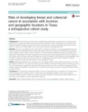 Risks of developing breast and colorectal cancer in association with incomes and geographic locations in Texas: A retrospective cohort study