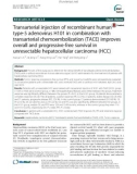 Transarterial injection of recombinant human type-5 adenovirus H101 in combination with transarterial chemoembolization (TACE) improves overall and progressive-free survival in unresectable hepatocellular carcinoma (HCC)