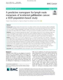 A predictive nomogram for lymph node metastasis of incidental gallbladder cancer: A SEER population-based study