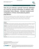 How do we estimate survival? External validation of a tool for survival estimation in patients with metastatic bone disease - decision analysis and comparison of three international patient populations