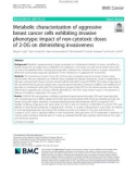 Metabolic characterization of aggressive breast cancer cells exhibiting invasive phenotype: Impact of non-cytotoxic doses of 2-DG on diminishing invasiveness