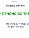 Bài giảng Miễn dịch - Bài: Hệ thống bổ thể