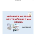 Bài giảng Những điểm mới trong điều trị viêm gan B mạn hiện nay - PGS. TS. Phạm Thị Lệ Hoa