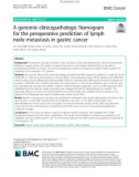 A genomic-clinicopathologic Nomogram for the preoperative prediction of lymph node metastasis in gastric cancer