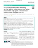 Factors determining ultra-short-term survival and the commencement of active treatment in high-grade serous ovarian cancer: A case comparison study