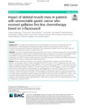 Impact of skeletal muscle mass in patients with unresectable gastric cancer who received palliative first-line chemotherapy based on 5-fluorouracil