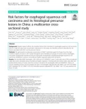 Risk factors for esophageal squamous cell carcinoma and its histological precursor lesions in China: A multicenter crosssectional study