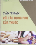 Những lưu ý với tác dụng phụ của thuốc: Phần 1