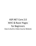 Ebook ASP.NET core 2.0 MVC and razor pages for beginners: How to build a video course website