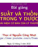 Bài giảng Xác suất và thống kê trong y dược - Chương 1: Khái niệm cơ bản của lý thuyết xác suất