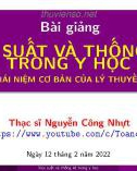 Bài giảng Lý thuyết xác suất và thống kê trong y học - Chương 1: Khái niệm cơ bản của lý thuyết xác suất