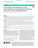 Construction and validation of a fatty acid metabolism risk signature for predicting prognosis in acute myeloid leukemia