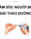 Bài giảng Chăm sóc người bệnh đái tháo đường