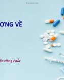 Bài giảng Đại cương về thuốc - Nguyễn Hồng Phúc