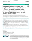 Preoperative chemoradiotherapy using tegafur/uracil, oral leucovorin, and irinotecan (TEGAFIRI) followed by oxaliplatin-based chemotherapy as total neoadjuvant therapy for locally advanced rectal cancer: The study protocol for a phase II trial