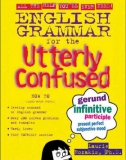 English Grammar for the Utterly Confused (Utterly Confused Series)