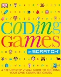 Ebook Coding games in Scratch: A step-by-step visual guide to building your own computer games