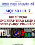 Sinh hoạt chuyên đề Một số lưu ý khi sử dụng phương pháp thảo luận nhóm trong dạy - học của giáo viên