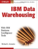 Ebook IBM® Data Warehousing: with IBM business intelligence tools