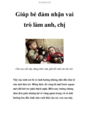 Giúp bé đảm nhận vai trò làm anh, chị