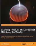 Ebook Learning Three.js: The JavaScript 3D library for WebGL - Create and animate stunning 3D graphics using the open source Three.js JavaScript library (Part 1)