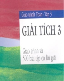 Giáo trình Toán (Tập 3) - Giải tích 3: Giáo trình và 500 bài tập có lời giải - NXB Giáo dục