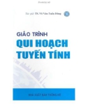 Giáo trình Quy hoạch tuyến tính: Phần 1 - TS. Võ Văn Tuấn Dũng