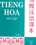 Giáo trình Tiếng Hoa sơ cấp Tập 3: Phần 1 - Vũ Lê Anh (biên dịch)